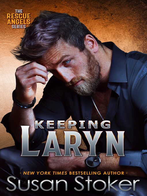 Title details for Keeping Laryn by Susan Stoker - Available